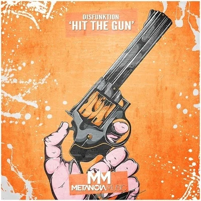 Disfunktion/MuzikjunkiHit The Gun