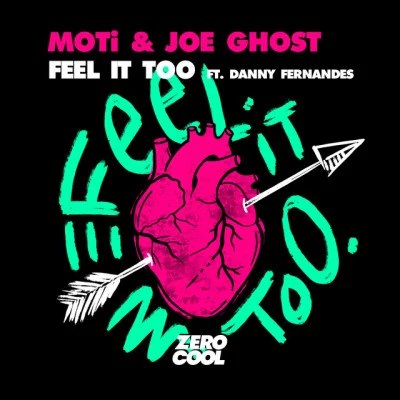 MotiDanny FernandesJoe GhostFeel It Too (feat. Danny Fernandes)