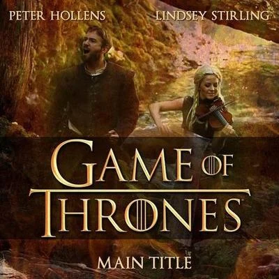 王梓軒 (Jonathan Wong)/Peter Hollens/Eric KwokGame of Thrones Main Title