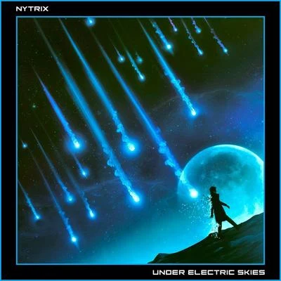 NytrixAu5Under Electric Skies (Remixes)