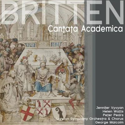 Jennifer VyvyanBritten: Cantata Academica