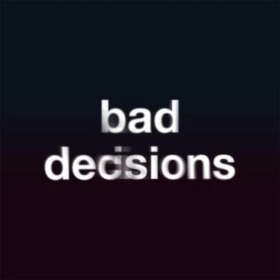 Big Mister/benny blancoBad Decisions (Acoustic)