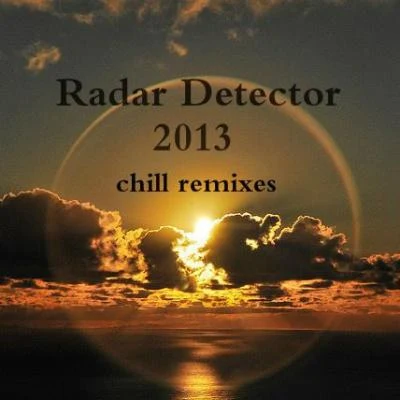 Radar DetectorChill Remixes