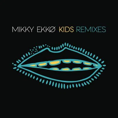 Mikky EkkoKids Remix EP