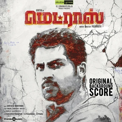 Santhosh Narayanan/Vijaynarain/Govind VasanthaMadras (Original Background Score)