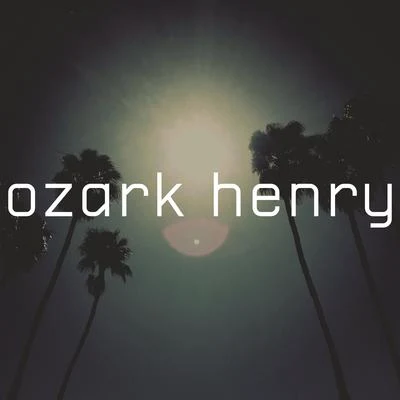 Ozark HenryWe Will Meet Again