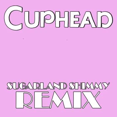 James LandinoSugarland Shimmy (From "Cuphead")