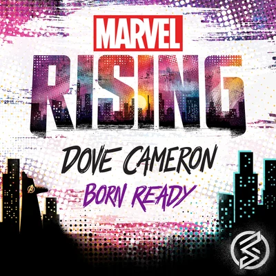 Dove Cameron/Aaron Tveit/Alan Cumming/Kristin Chenoweth/Christopher Willis/Cecily Strong/the CAS to FSC哈密瓜ADO on!Born Ready (From "Marvel Rising")