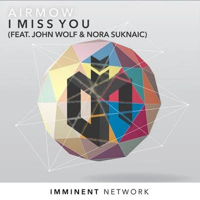 John WolfMiss You (feat. John Wolf & Nora Suknaic)