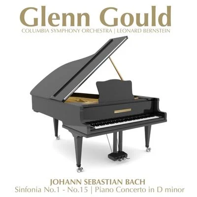 Glenn GouldBach: Sinfonia No.1 - No.15