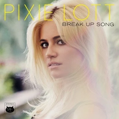 Pixie LottBreak Up Song