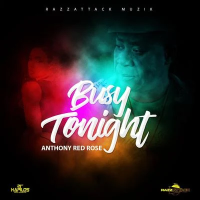 Anthony Red RoseBusy Tonight