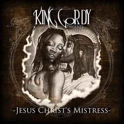 King GordyJesus Christs Mistress