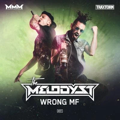 The MelodystWrong Mf (Traxtorm 0175)