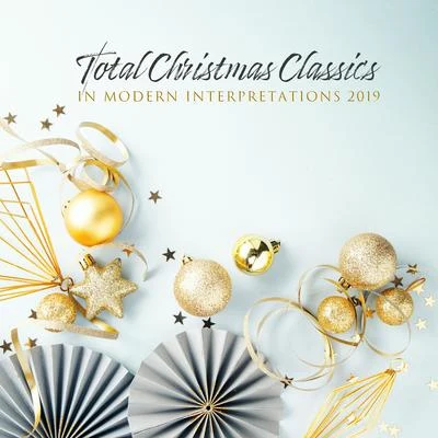 Best Christmas Songs/Instrumental/We Wish You A Merry ChristmasTotal Christmas Classics in Modern Interpretations 2019