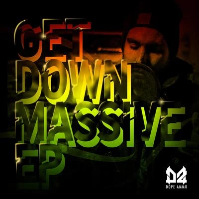 Dope AmmoGet Down Massive EP