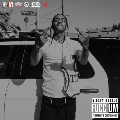 Nipsey HussleFucc Um