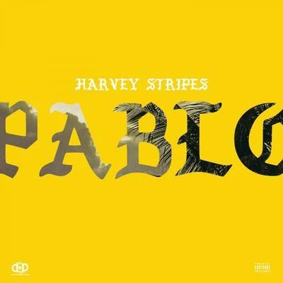 Harvey StripesTory LanezPablo