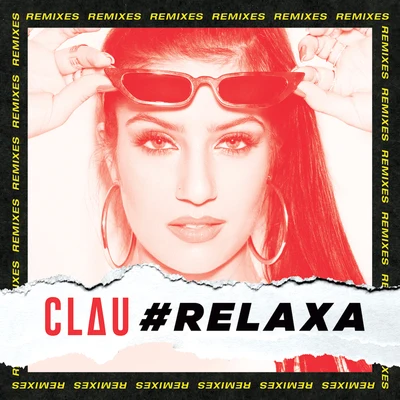 ClauMilkee#Relaxa (Remixes)