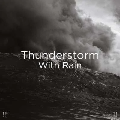 Thunderstorm Sound Bank/Thunderstorm Sleep"!! Thunderstorm With Rain "!!