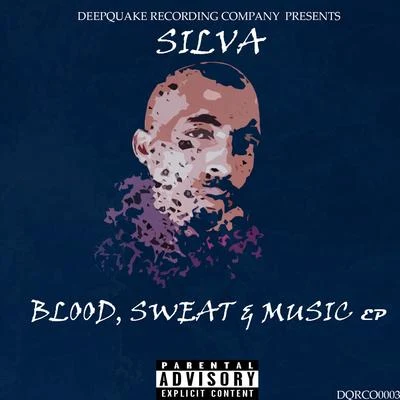 SilvacapshunBlood, Sweat and Music