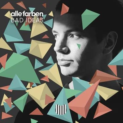 Alle FarbenMartin JensenNico SantosBad Ideas (Joris Delacroix Remix)