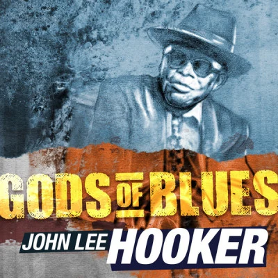 John Lee HookerGods of Blues - John Lee Hooker