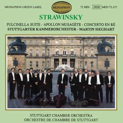 Stuttgart Chamber OrchestraStravinsky: Pulcinella Suite, Apollon Musagète, Concerto in D