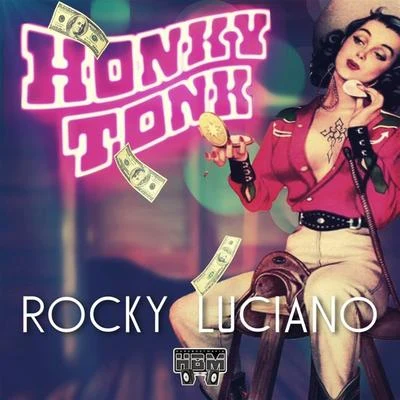 Rocky LucianoForgiato BlowBezz BelieveHonky Tonk