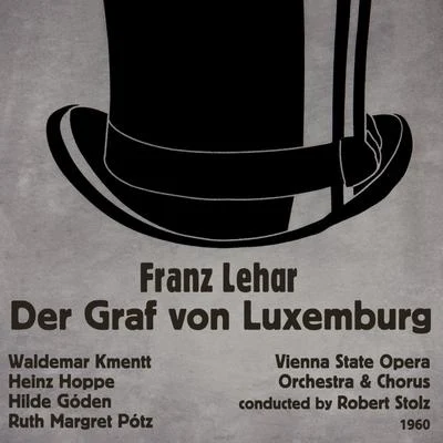 Elfriede Ott/Waldemar KmenttFranz Lehár: Der Graf von Luxemburg (1960)