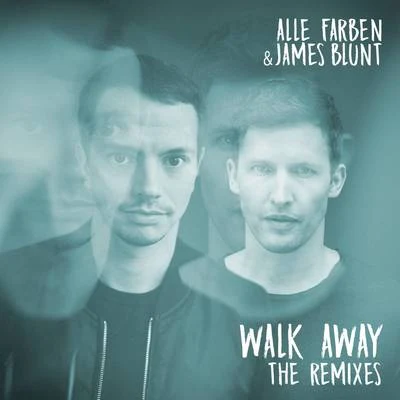 James BluntWalk Away - The Remixes