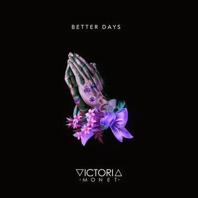 Victoria MonetLucky DayeBetter Days