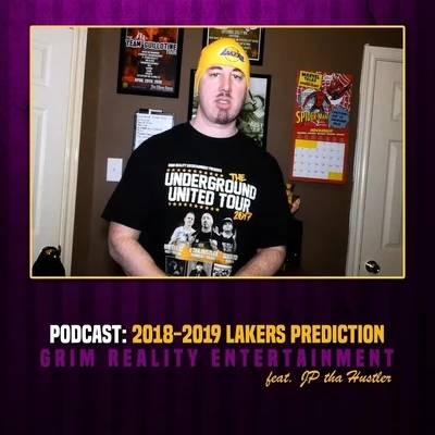 Grim Reality Entertainment/Spek One/SlyzwickedPodcast: 2018-2019 Lakers Prediction (feat. Jp Tha Hustler)