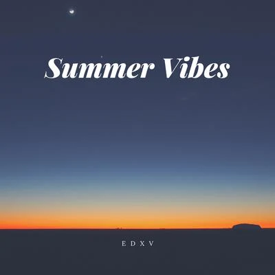 EdxvSummer Vibes