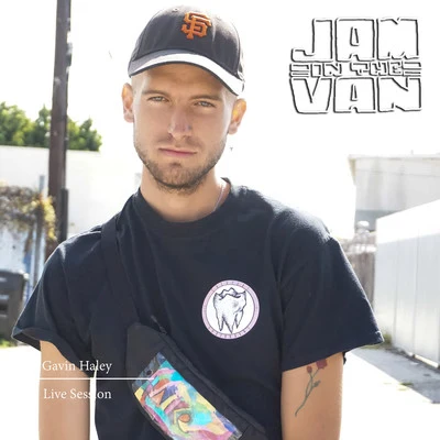 Gavin HaleyJam in the Van - Gavin Haley (Live Session, Los Angeles, CA, 2019)