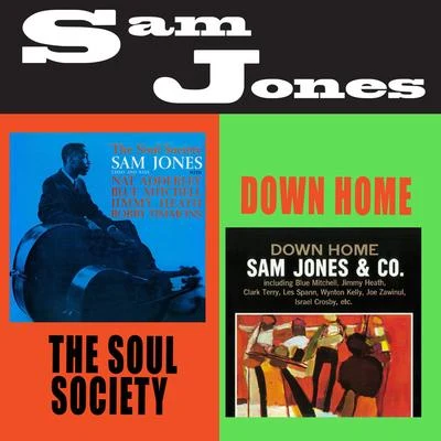 Sam JonesThe Soul Society + Down Home (Bonus Track Version)