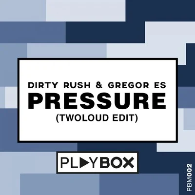 Dirty Rush & Gregor EsPressure