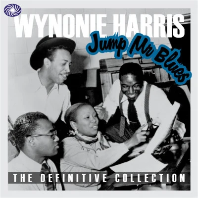 Wynonie HarrisJump Mr Blues: The Definitive Collection