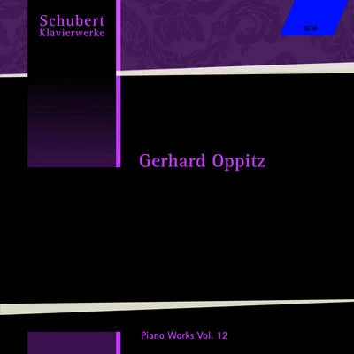 Gerhard OppitzSergei RachmaninoffSCHUBERT, F.: Piano Works, Vol. 12 (Oppitz) - Piano Sonata No. 17Rondo, D. 50612 Valses Nobles, D. 969