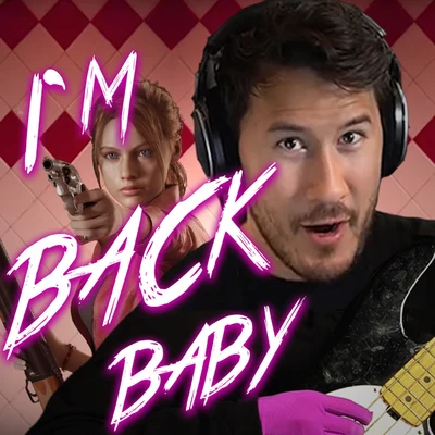 MarkiplierIm Back, Baby