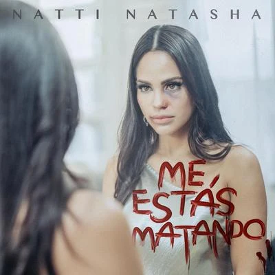 Natti NatashaMe Estás Matando