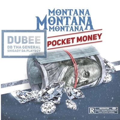 Montana Montana Montana/Nate NateyPocket Money (feat. Dubee, DB THA GENERAL & Shigady)