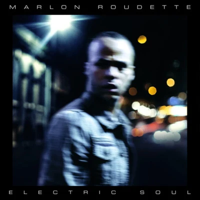 Marlon RoudetteElectric Soul