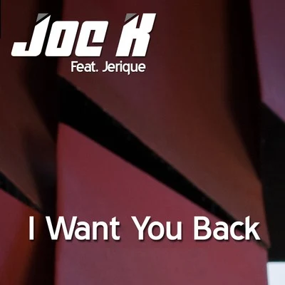 Joe KI Want You Back