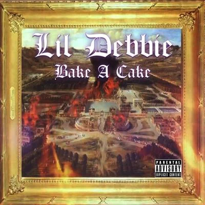 Lil DebbieBake a Cake - Single