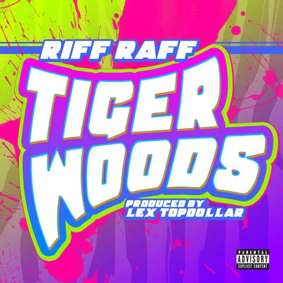 Riff RaffTommy CashTiger Woods