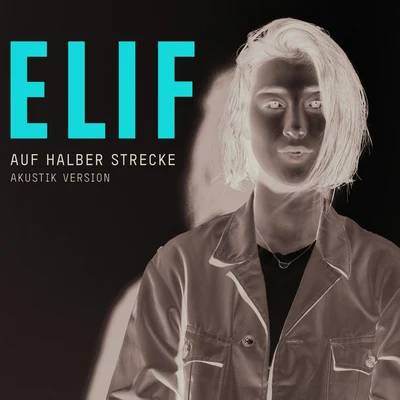 ElifAuf halber Strecke (Akustik Version)