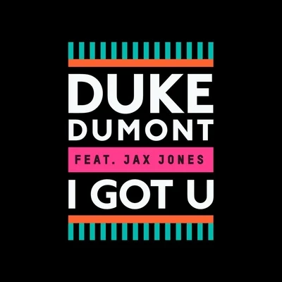 Duke DumontI Got U