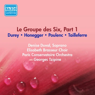 Georges TzipineGROUP DES SIX (LE), Part 1 - TAILLEFERRE, G.HONEGGER, A.POULENC, P.DUREY, L. (Paris Conservatoire, Tzipine) (1954)