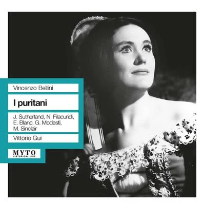 Vittorio Gui/Myer Fredman/Duncan Robertson/Royal Philharmonic Orchestra/Andrew Walter/Victoria de los Ángeles/Ronald Kinloch Anderson/The Royal Philharmonic Orchestra/Carlo Cava/Glyndebourne Festival ChorusBELLINI, V.: Puritani (I) [Opera] (Sutherland, Filacuridi, Blanc, Modesti, Sinclair, Glyndebourne Festival Chorus, Royal Philharmonic, Gui) (1960)